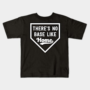 There's No Base Like Home Kids T-Shirt